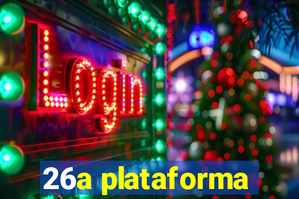 26a plataforma